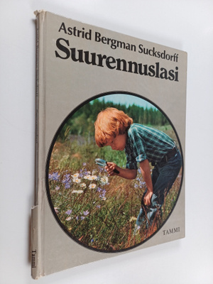 Astrid Bergman Sucksdorff : Suurennuslasi
