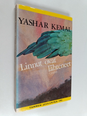 Yashar Kemal : Linnut ovat lähteneet