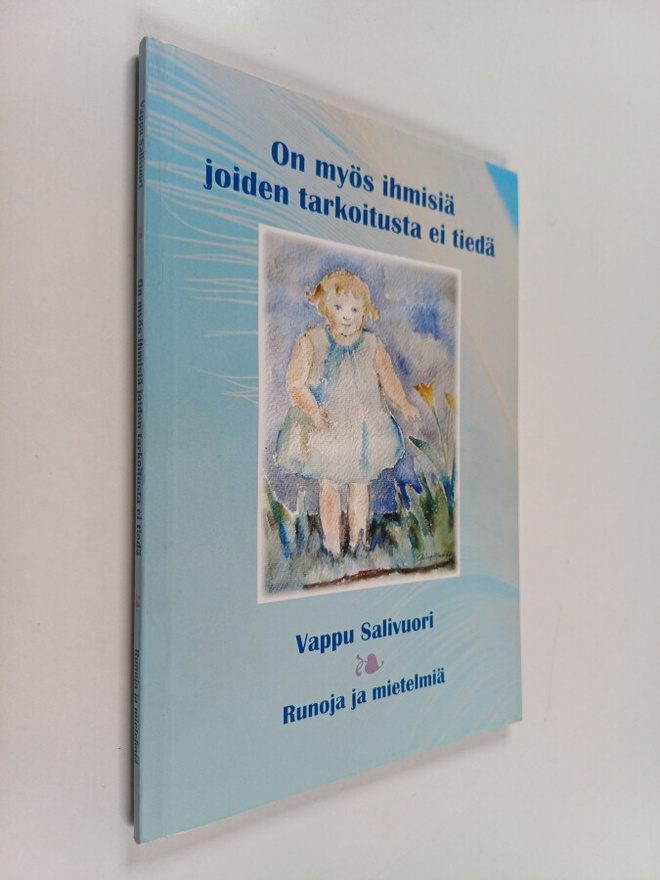 Vappu Salivuori : On myös ihmisiä joiden tarkoitusta ei t...
