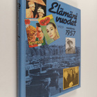 Outi Pakkanen : Elämäni vuodet : Vuosikerta 1957 - Ajanku... - pikkukuva 1