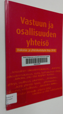 Juhani (toim.) Veikkola : Vastuun ja osallisuuden yhteisö...