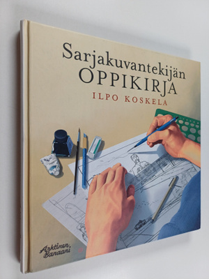 Ilpo Koskela : Sarjakuvantekijän oppikirja
