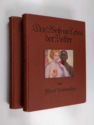 Albert Friedenthal : Das weib im leben der völker : 1-2 B...