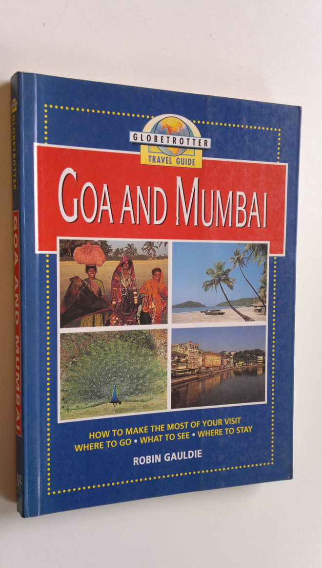 Robin Gauldie : Goa and Mumbai : Globetrotter travel guide