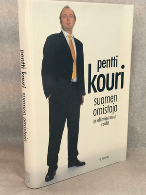 Pentti Kouri: Suomen omistaja ja elämäni muut roolit