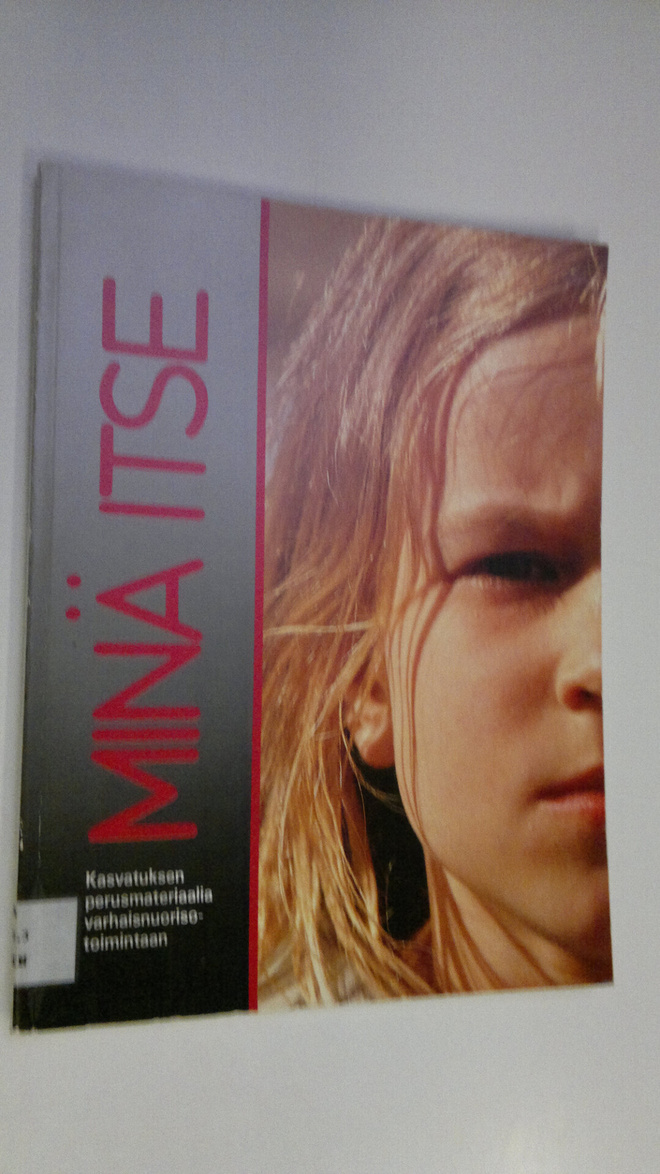 Päivi (kirj.) Saarelma : Minä itse : kasvatuksen perusmat...