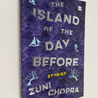 Zuni Chopra : The Island of the Day Before - Stories - pikkukuva 1