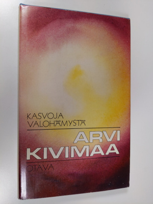 Arvi Kivimaa : Kasvoja valohämystä