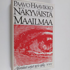Paavo Haavikko : Näkyväistä maailmaa : aforistiset sarjat... - pikkukuva 1