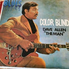 DAVE ALLEN ”The Man” : Color Blind *USA - pikkukuva 1