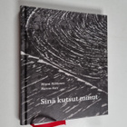 Minna Mikkonen : Sinä kutsut minut - pikkukuva 1