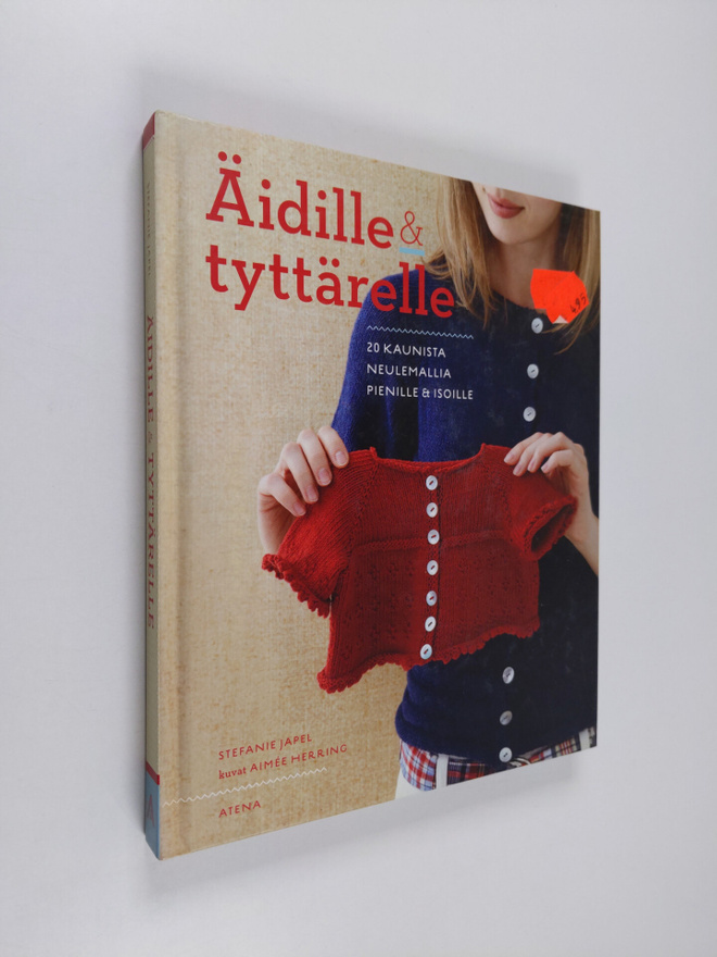 Stefanie Japel : Äidille & tyttärelle : 20 kaunista neule...