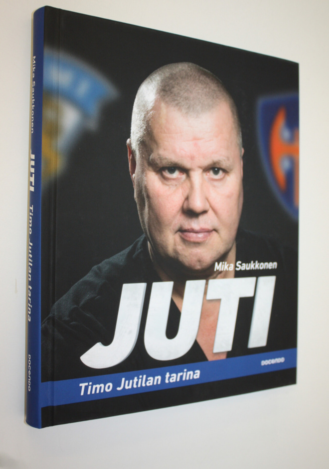 Mika Saukkonen : Juti : Timo Jutilan tarina