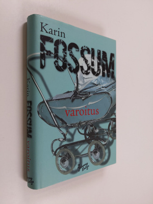 Karin Fossum : Varoitus : Konrad Sejer -romaani