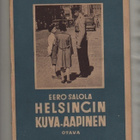 Salola, Eero: Helsingin kuva-aapinen, Otava 1937, nid., K3 - pikkukuva 1