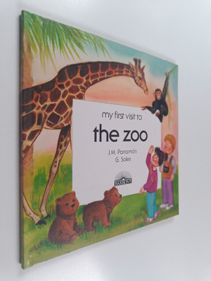 Jose Maria Parramon ym. : My First Visit to the Zoo