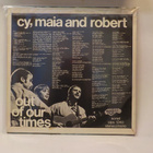 CY, MAIA & ROBERT - OUT OF OUR TIMES 1967 EX-/EX LP - pikkukuva 2