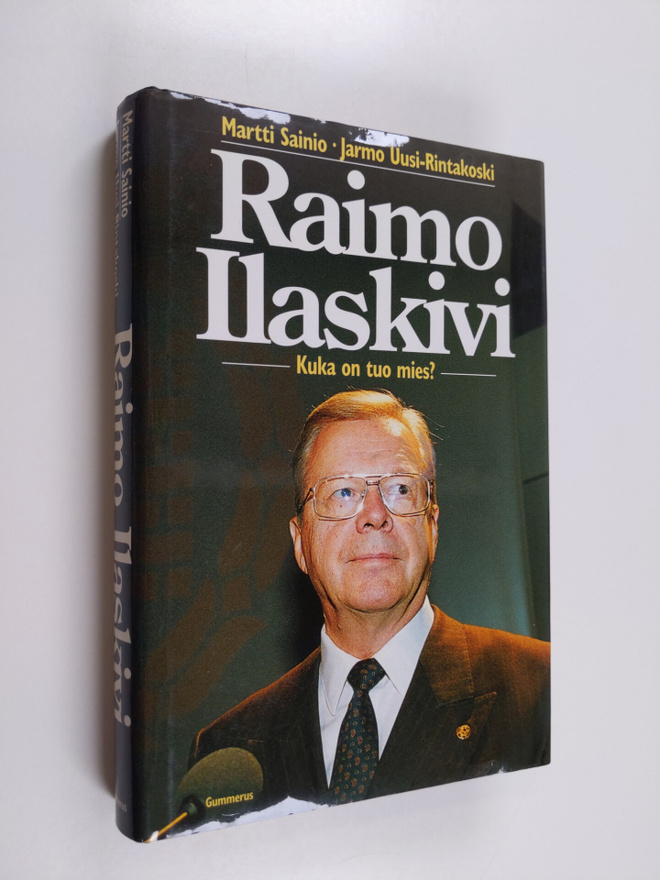Martti Sainio : Raimo Ilaskivi : kuka on tuo mies