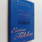 Eeva Tikka : Kahdesti kastettu : novelleja - pikkukuva 1