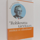 Kosti Helimäki : Rohkeutta tarvitaan, röökiä ei ollenkaan - pikkukuva 1