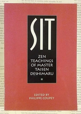 Sit: Zen Teachings of Master Taisen Deshimaru (softcover)