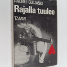 Andrei Guljaski : Rajalla tuulee : Avakum Zahovin tutkimu... - pikkukuva 1