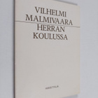 Wilhelmi Malmivaara : Herran koulussa - pikkukuva 1