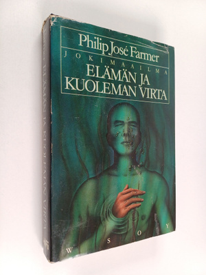 Philip Jose Farmer : Elämän ja kuoleman virta