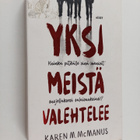 Karen M. McManus : Yksi meistä valehtelee - pikkukuva 1