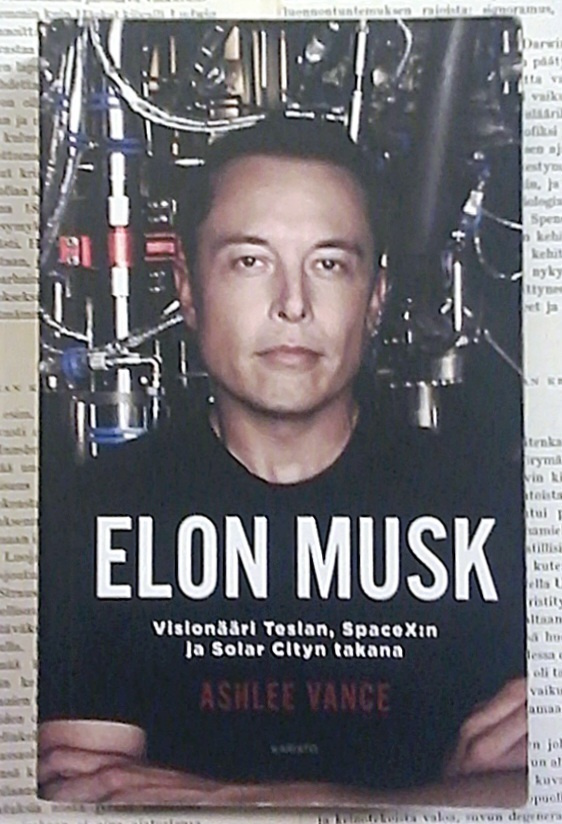 Ashlee Vance - Elon Musk: Visionääri Teslan... (pokkari)
