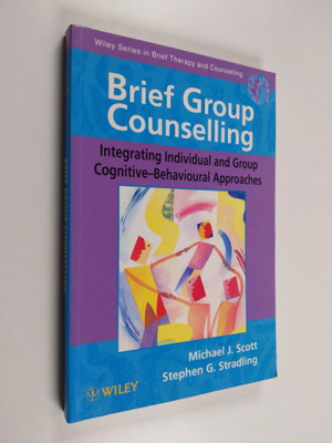 Michael J. Scott : Brief group counselling : integrating ...