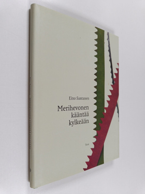 Eino Santanen : Merihevonen kääntää kylkeään