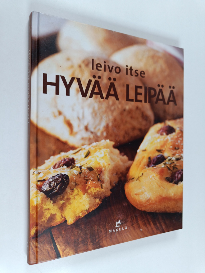 Birgitta Rasmusson : Leivo itse hyvää leipää