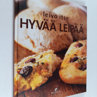 Birgitta Rasmusson : Leivo itse hyvää leipää - pikkukuva 1