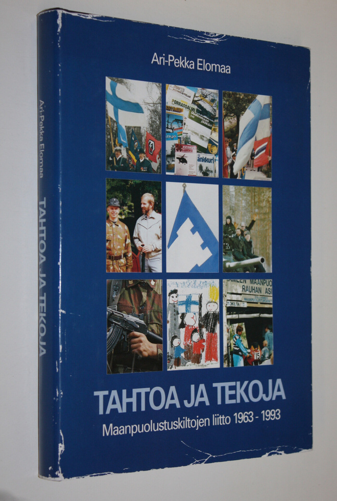 Ari-Pekka Elomaa : Tahtoa ja tekoja : Maanpuolustuskiltoj...