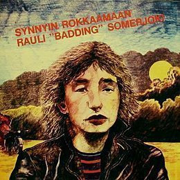 RAULI BADDING SOMERJOKI: Synnyin rokkaamaan (CD)