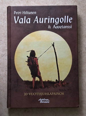 Petri Hiltunen: Vala auringolle & Aavetanssi