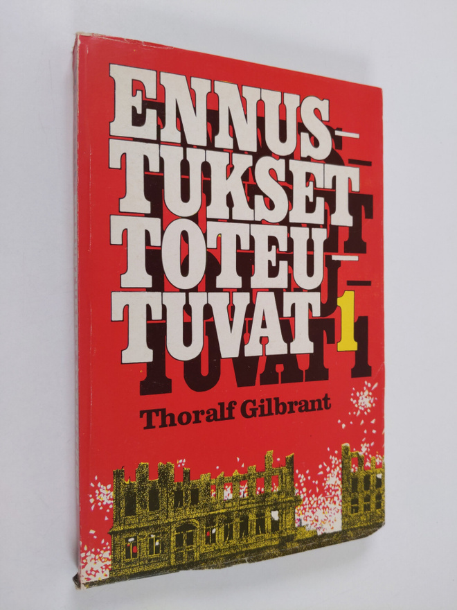 Thoralf Gilbrant : Ennustukset toteutuvat 1