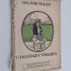Hector Malot : Utkastad i världen : roman - pikkukuva 1