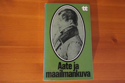 Knuutila,Manninen,Niiniluoto:Aate ja maailmankuva