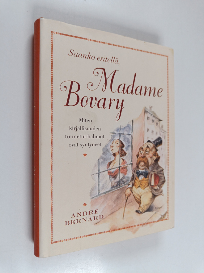 Andre Bernard : Saanko esitellä, Madame Bovary : miten ki...