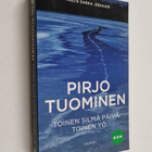 Pirjo Tuominen : Toinen silmä päivä, toinen yö - pikkukuva 1