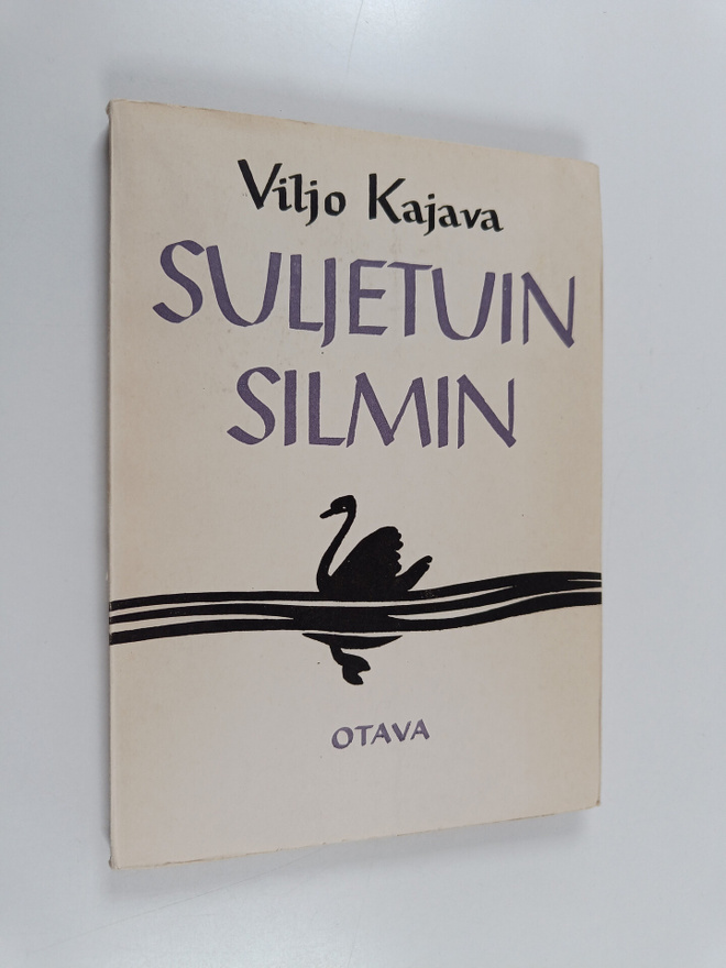 Viljo Kajava : Suljetuin silmin : runoja
