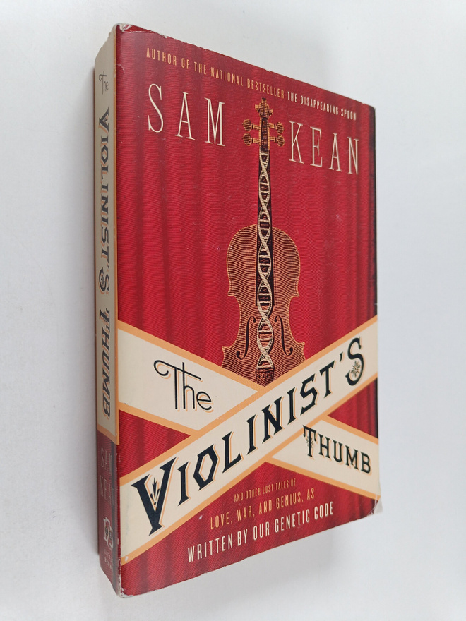 Sam Kean : The violinist's thumb : and other lost tales o...