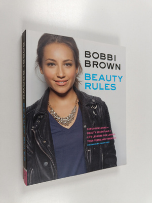 Bobbi Brown : Bobbi Brown Beauty Rules : Fabulous Looks, ...