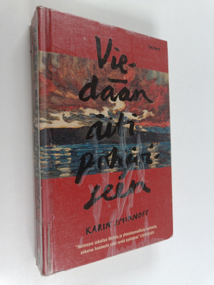 Karin Smirnoff : Viedään äiti pohjoiseen