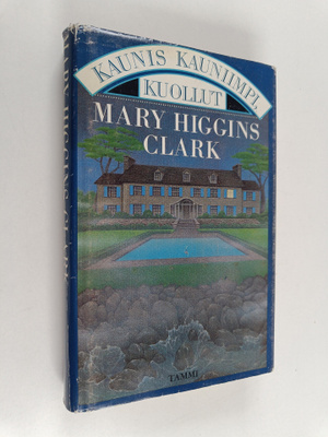 Mary Higgins Clark : Kaunis, kauniimpi, kuollut