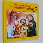 Maija Baric : Tohelon ja Torvelon nukketeatterissa ja Dup... - pikkukuva 1