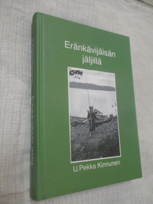 ERÄNKÄVIJÄISÄN JÄLJILLÄ - u.pekka kinnunen