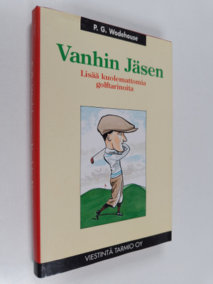P. G. Wodehouse : Vanhin Jäsen : lisää kuolemattomia golf...